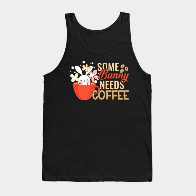 Some bunny needs coffee Tank Top by FunnyZone